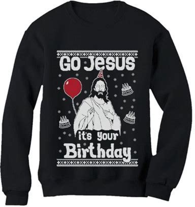 Tstars Go Jesus It's Your Birthday Ugly Christmas Sweater